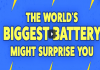 The world’s biggest battery